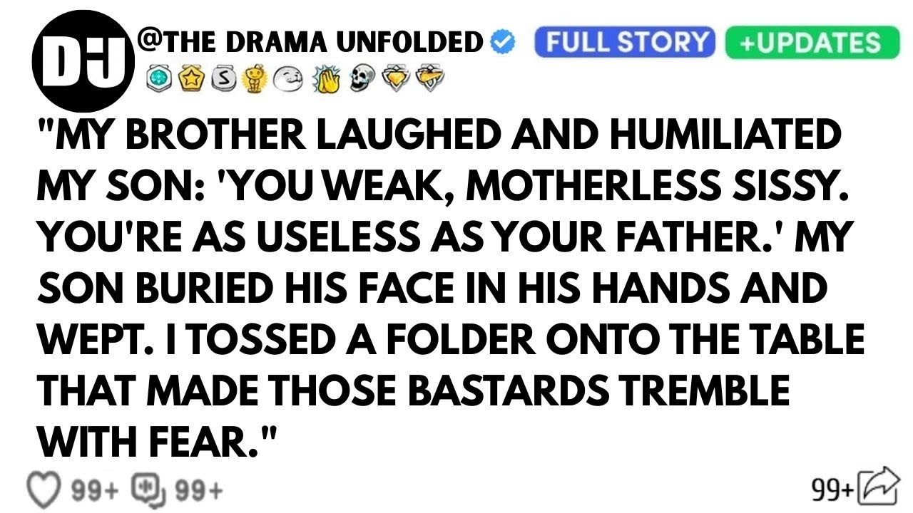 My Brother Laughed And Humiliated My Son: 'You Weak, Motherless Sissy. You're As Useless As Your...