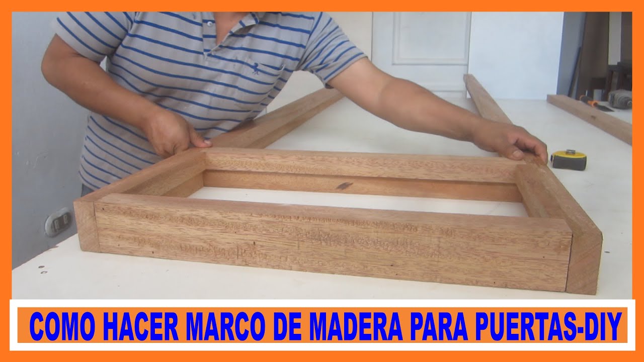 Como hacer marco de madera para puerta contraplacada  / how to make a door