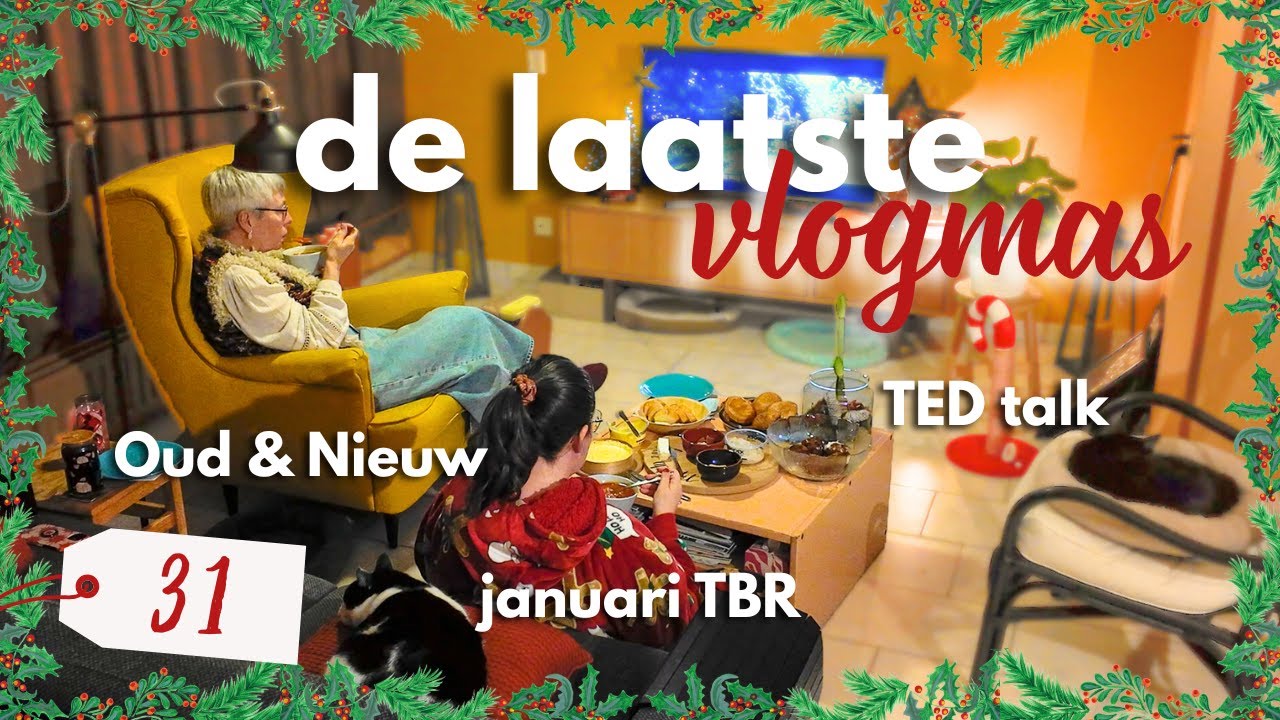 De laatste Vlogmas 🥂✨ Oudjaarsavond, januari TBR, oliebollen & TED talks / Vlogmas 31