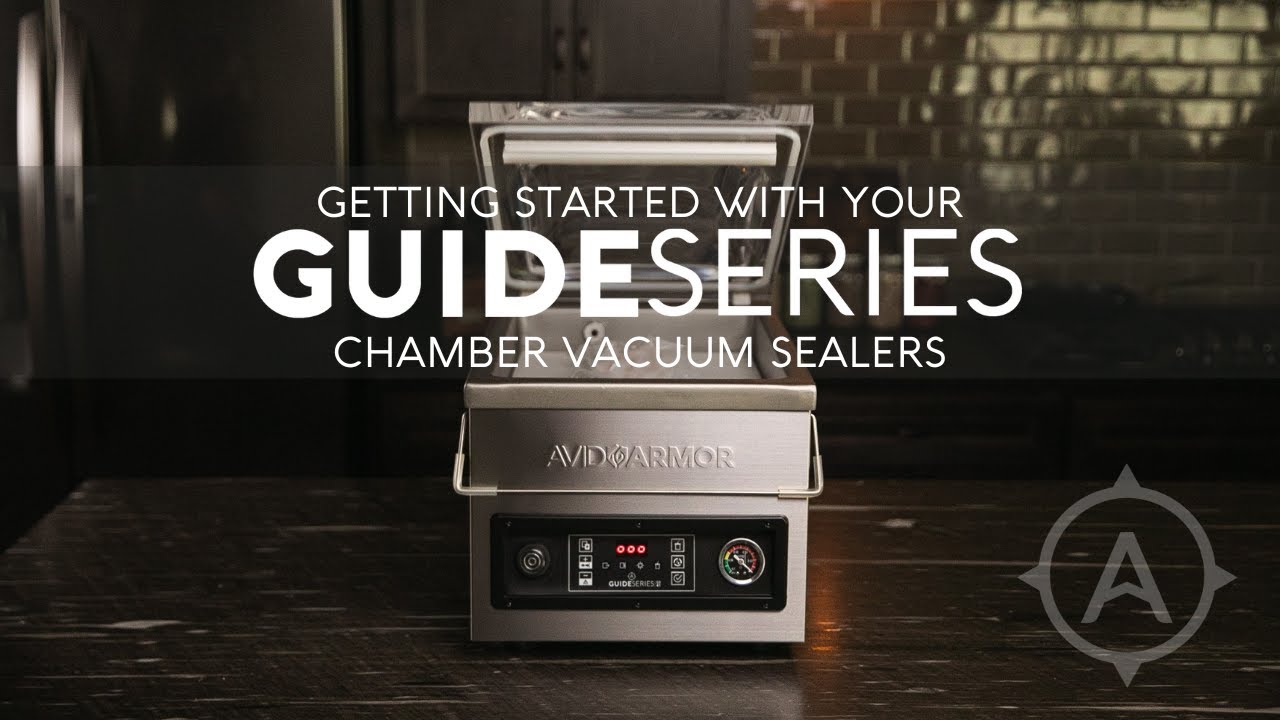 Getting Started with Your New Guide Series Chamber Vacuum Sealer | Avid Armor