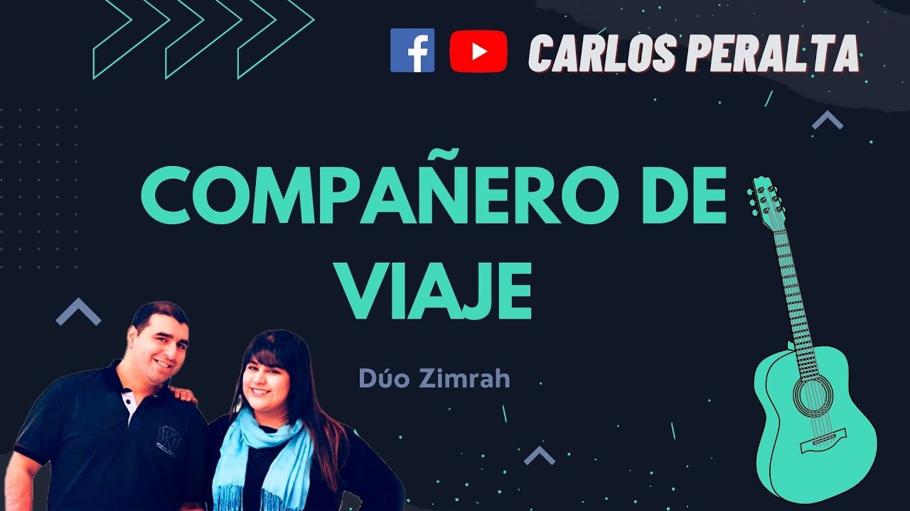 Compañero de Viaje - Dúo Zimrah GUITARRA Tutorial | ACORDES Carlos Peralta
