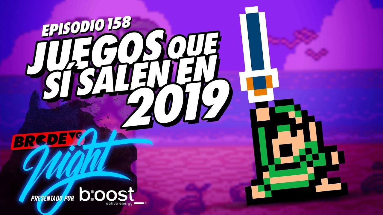 JUEGOS que SÍ salen en 2019 - BRCDEvg NIGHT 158