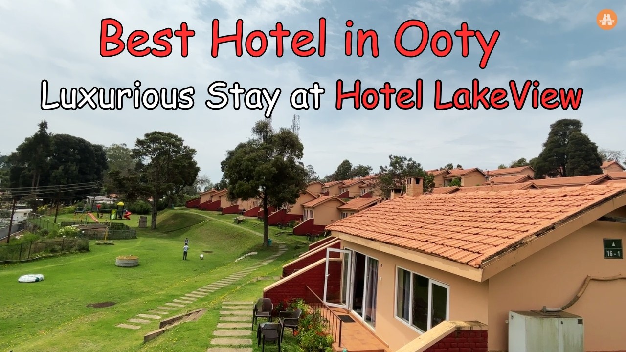 Hotel LakeView Ooty | Villa Stay | Best Resort in Ooty for family | Ooty Hotels | Hindi Vlog