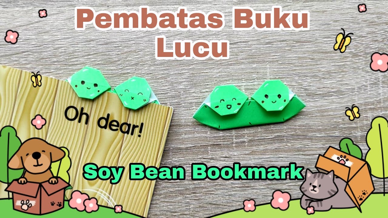 DIY Pembatas Buku Kacang Kedelai Lucu | Cara Membuat Origami Kacang Kedelai Soy Bean | Paper Craft