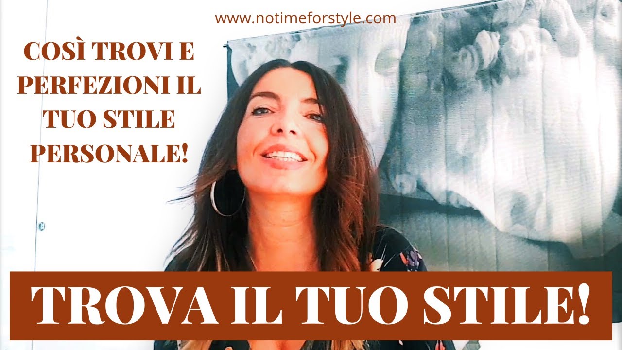 COME TROVARE IL PROPRIO STILE: 6 facili STRATEGIE per avere uno stile da favola