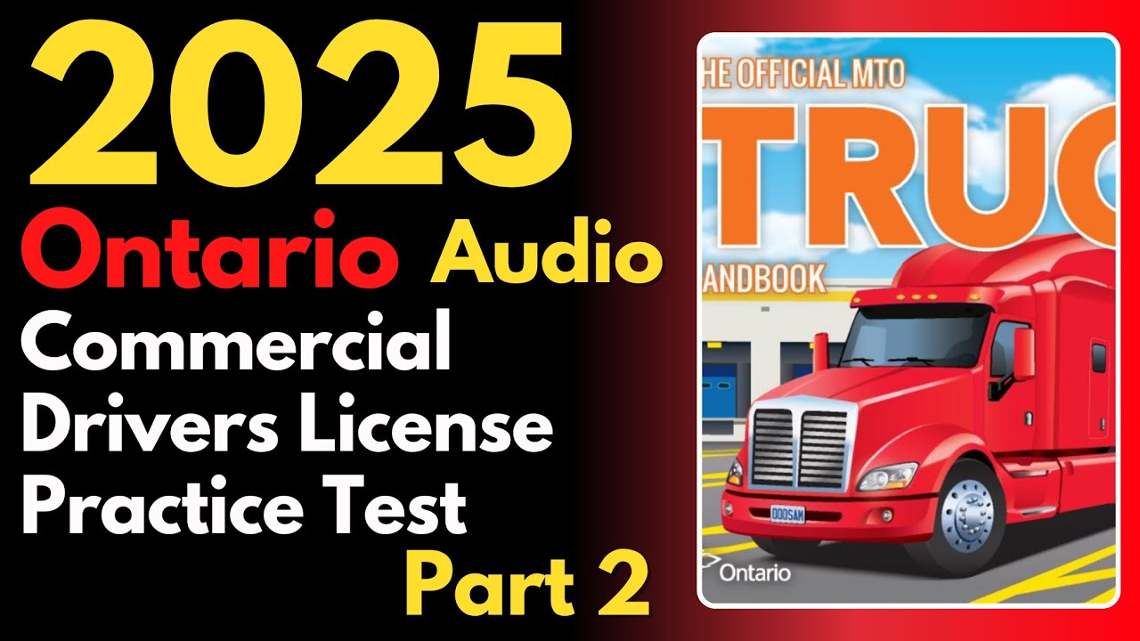 Ontario Commercial Drivers License Practice Test 2 | Audio | Canadian Driver Knowledge Tests