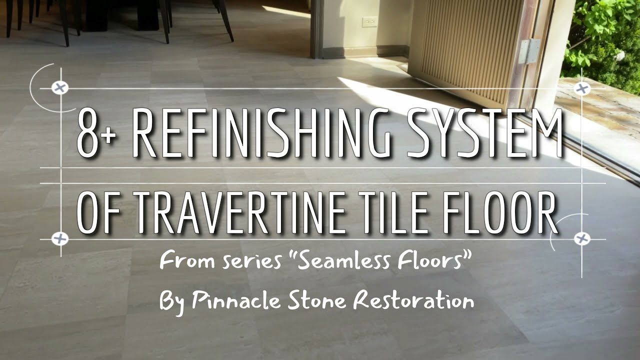 8+ Refinishing System of Travertine Tile Floor (honed finish)  from Series “Seamless Floors” Chicago