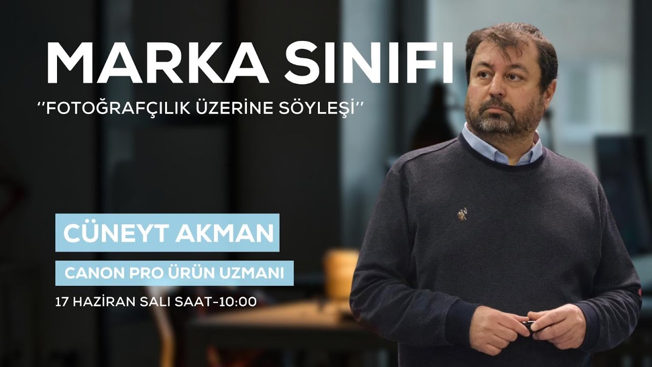 Acunmedya Akademi X Marka Sınıfı X Canon Pro Ürün Uzmanı X Cüneyt AKMAN