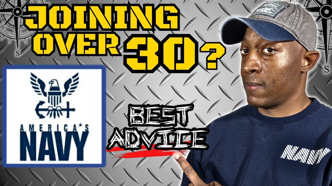 The BEST ADVICE if Joining the Navy after 30.  Watch BEFORE Joining!  