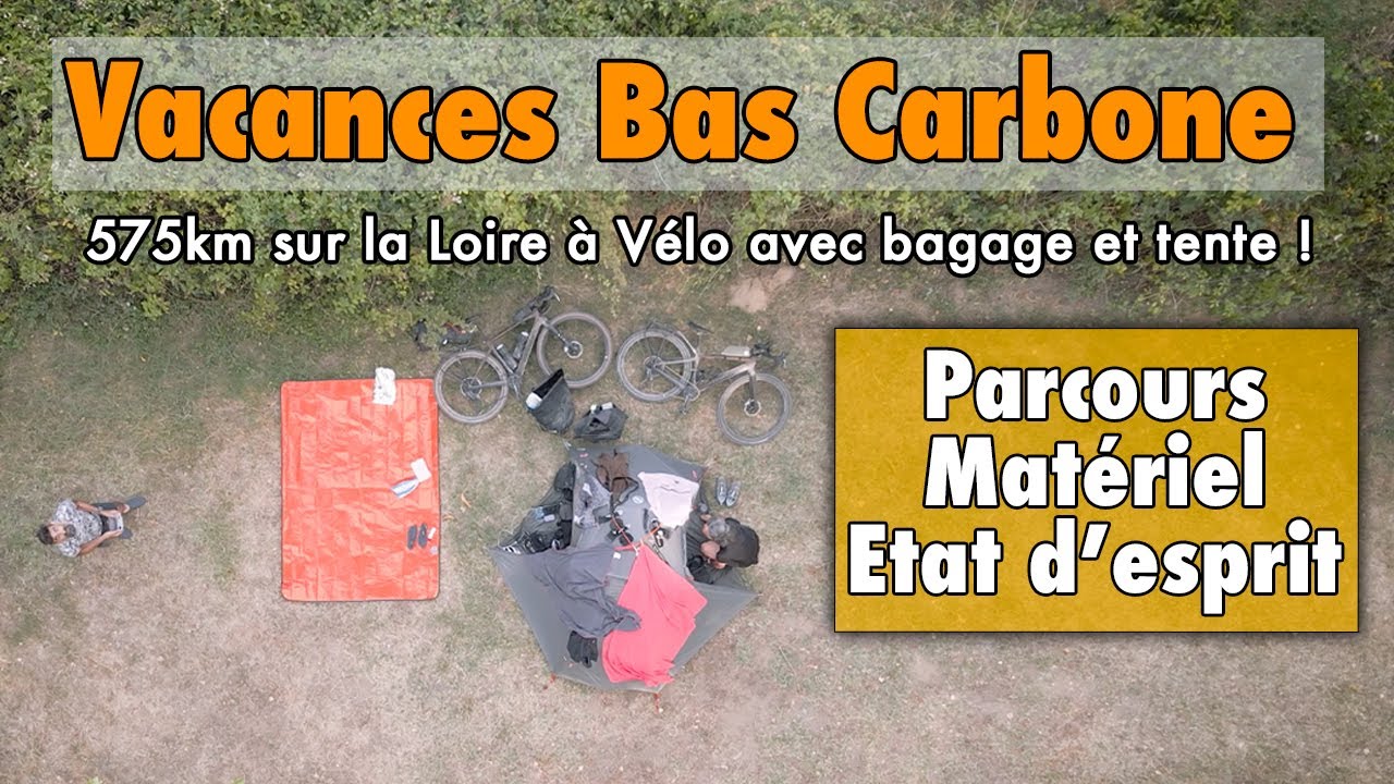 Vacances bas carbone : 575km avec bagages et tente sur la Loire à Vélo !