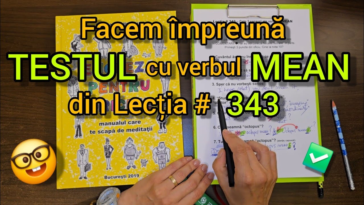 Lecţia # 344 – Facem împreună TESTUL ✅️ cu verbul TO MEAN ✍️🤓 din Lectia # 343 💻