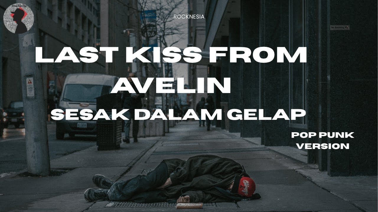 Last Kiss From Avelin - Sesak Dalam Gelap  | (Pop Punk Cover )