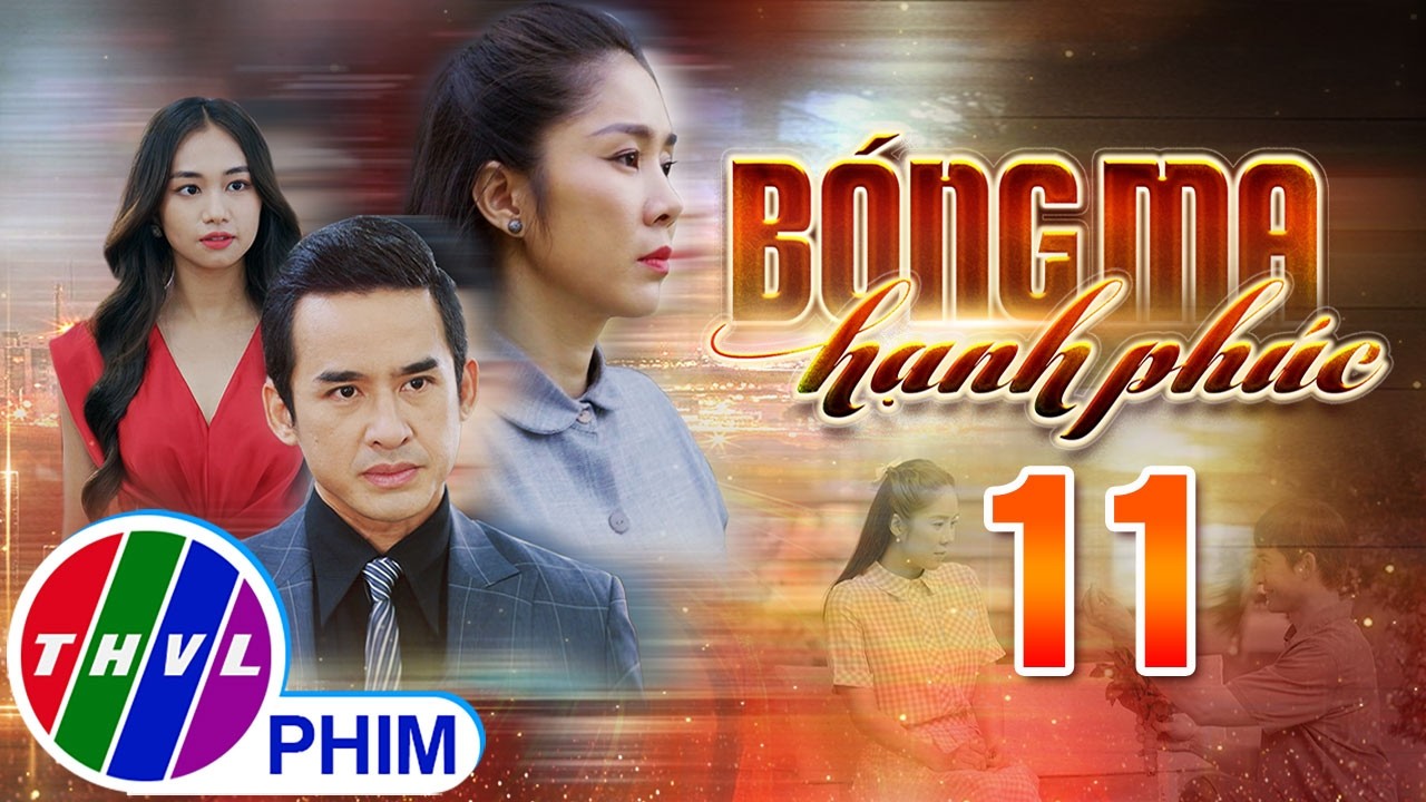 B&Oacute;NG MA HẠNH PH&Uacute;C Tập 11 | Phim Truyền H&igrave;nh Việt Nam HOT Nhất 2026 | Phim Đặc Sắc THVL | L&ecirc; Phương