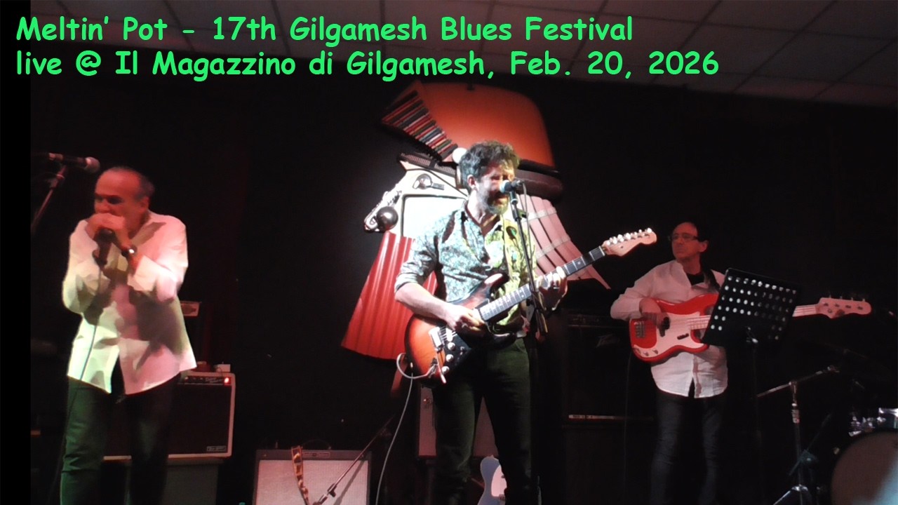 Meltin' Pot Blues Band - 17th Gilgamesh Blues Festival, February 20, 2026