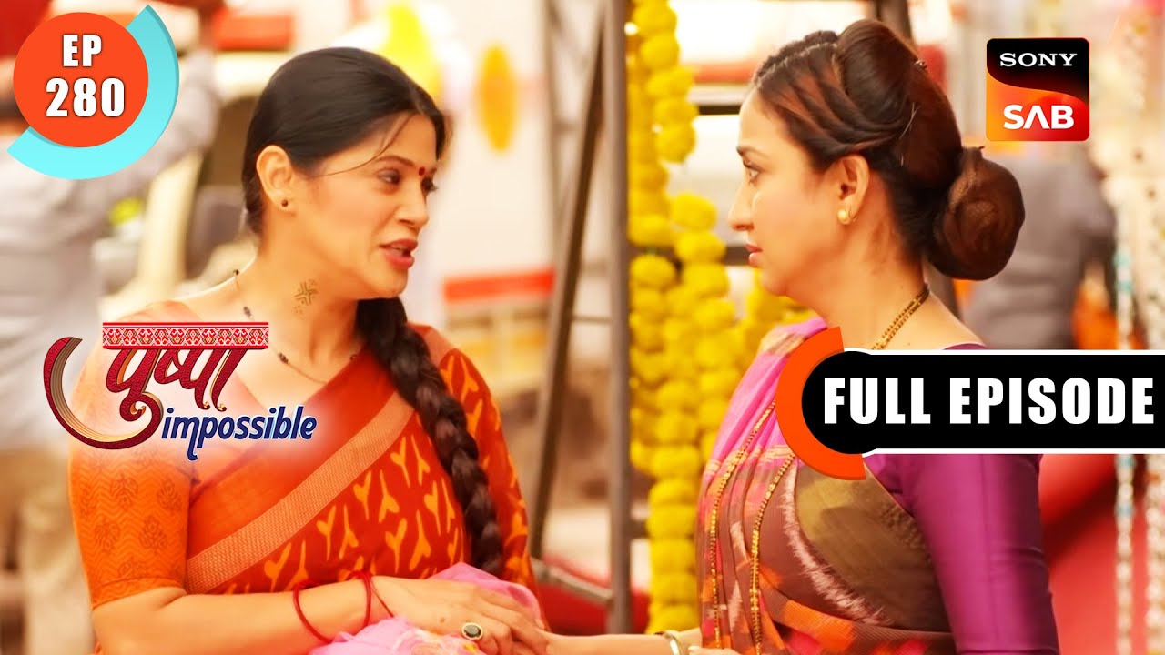 Chirag Feeling Helpless - Pushpa Impossible - Ep 280 -  Full Episode - 29 April 2023