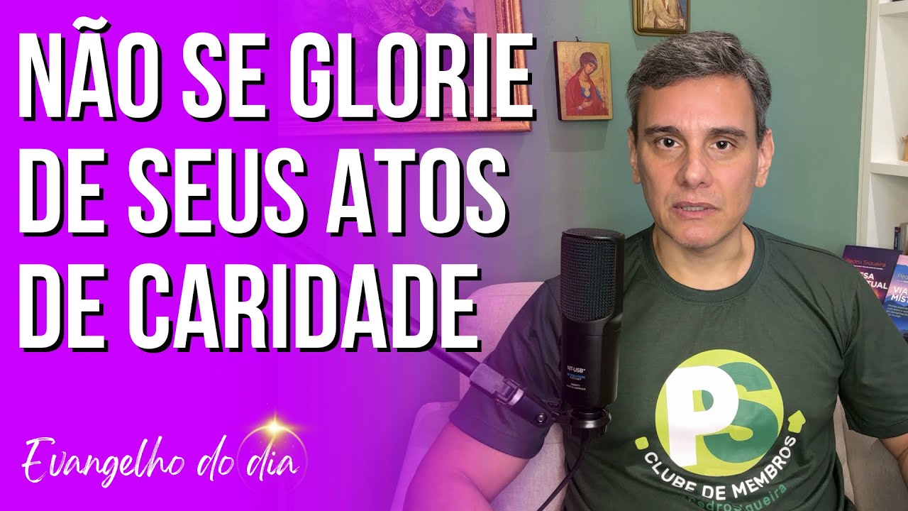 “NÃO FAÇA PROPAGANDA DA CARIDADE QUE VOCÊ PRATICA.” 18 de fevereiro de 2026.