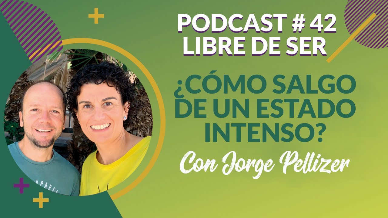 🌕 Podcast 42. ¿Cómo salgo de un estado intenso? con Jorge Pellicer | Autoconocimiento