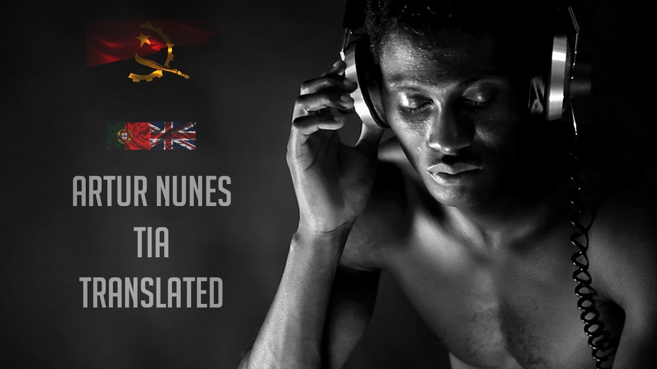 Artur Nunes - Tia | Kimbundo 🔁 Portuguese  🔁 English