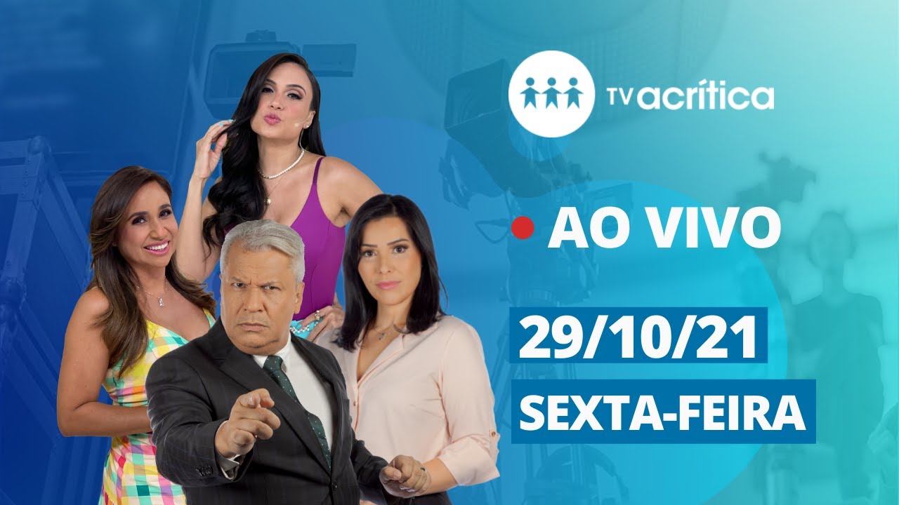 TV A CRITICA | AO VIVO | 29/10/2021