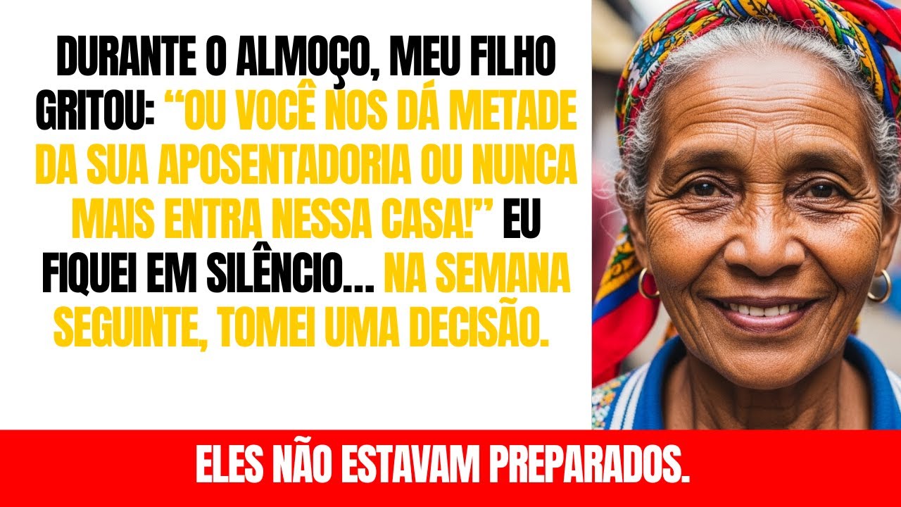 Meu filho ameaçou: 'Dê metade da sua aposentadoria para nós ou nunca mais entre aqui nessa casa!'