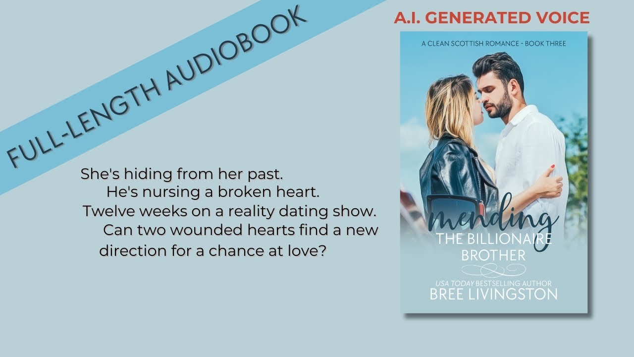 ROMANCE AUDIOBOOKS| A.I. NARRATOR| CLEAN ROMANCE - MENDING THE BILLIONAIRE BROTHER