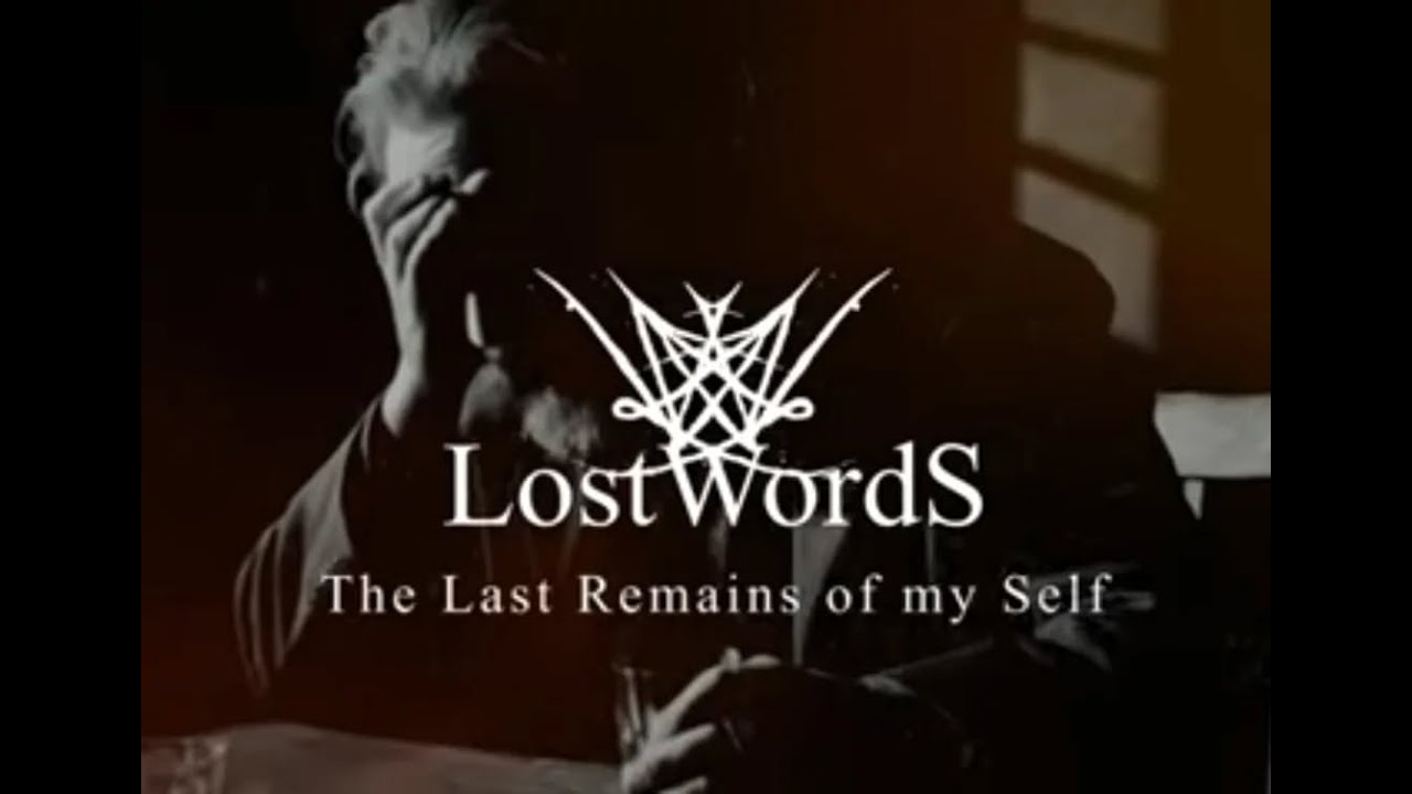 Lost Words - The last remains of myself (OFFICIAL VIDEO)
