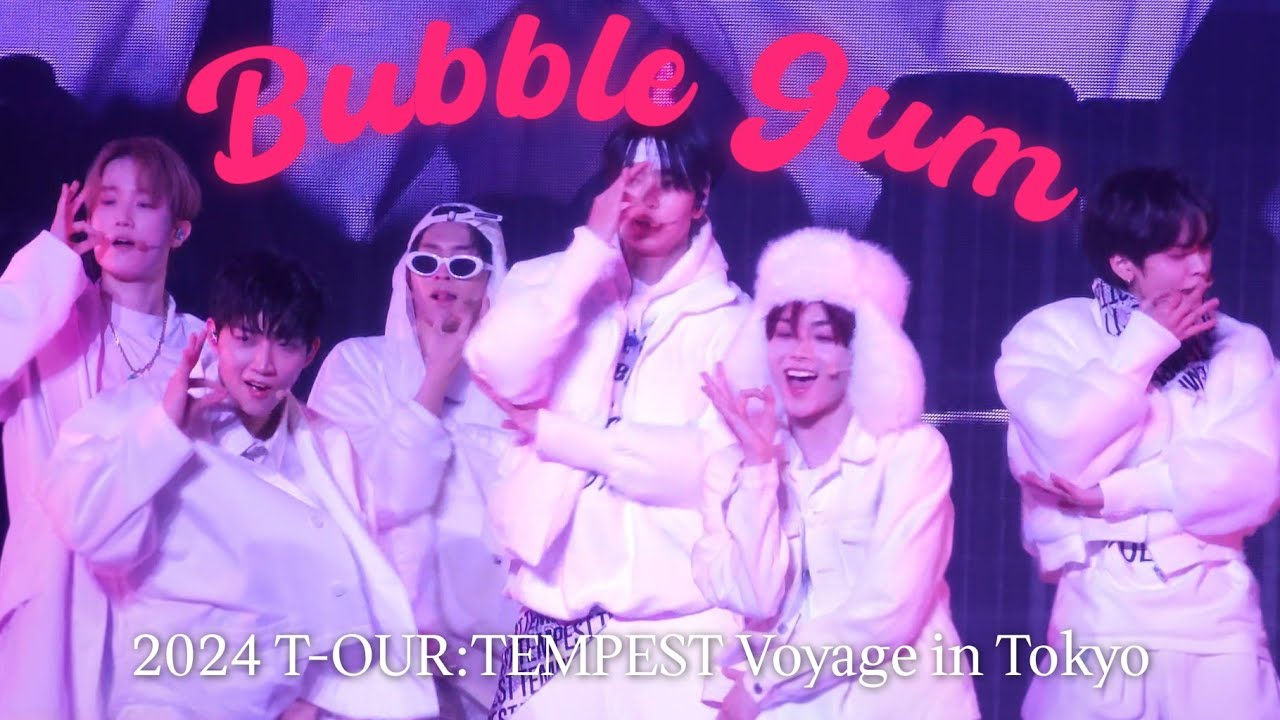 [4K] 241215 Bubble Gum - T-OUR:TEMPEST Voyage in Tokyo🇯🇵