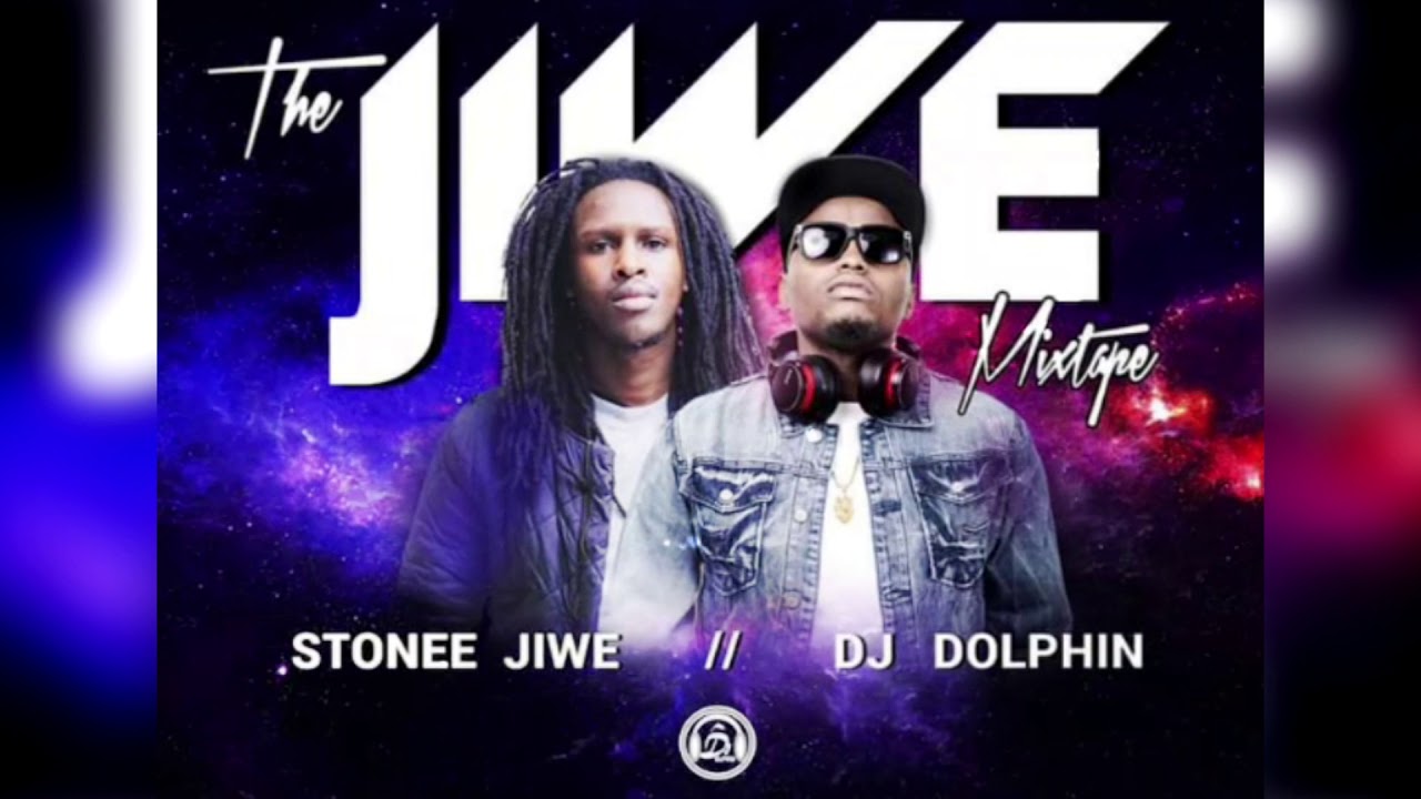 JIWE MIXTAPE- STONEE JIWE X DJ  DOLPHIN