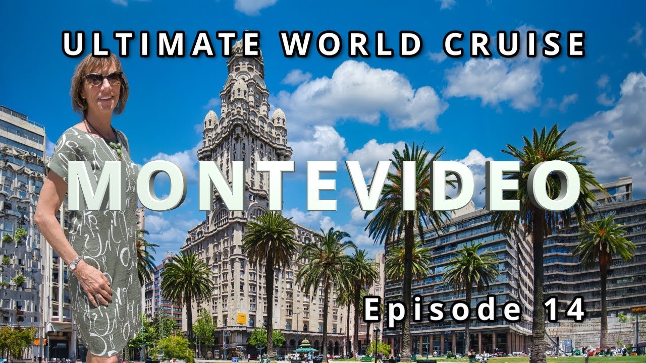 🌎 Ultimate World Cruise Ep.14:  Exploring Montevideo  BZ Travel