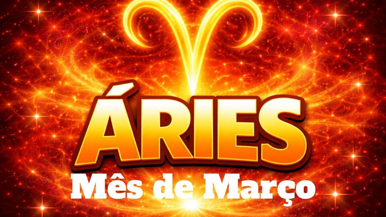 MARÇO✨️ SIGNO DE ÁRIES ♈️ Confie em você e manifeste o que deseja!