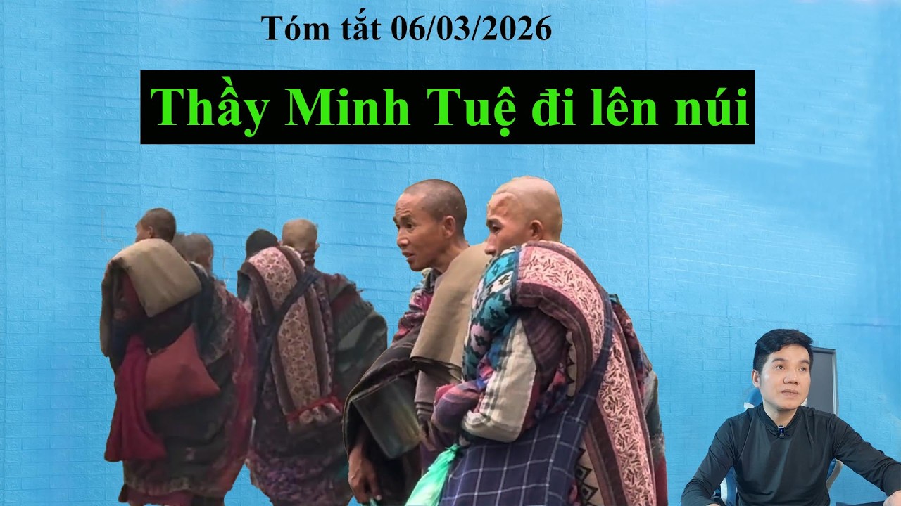 Tóm tắt thầy Minh Tuệ 06 tháng 03 năm 2026