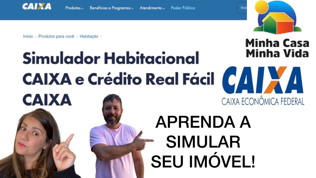 COMO SIMULAR UM FINANCIAMENTO HABITACIONAL CAIXA ECONOMICA - Minha casa minha vida.