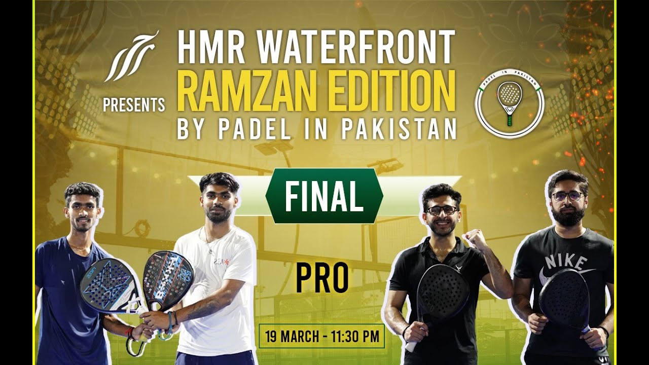 Live - Court 3 - PRO Final - HMR WaterFront - Ramzan Edition - By Padel In Pakistan - TNVisions