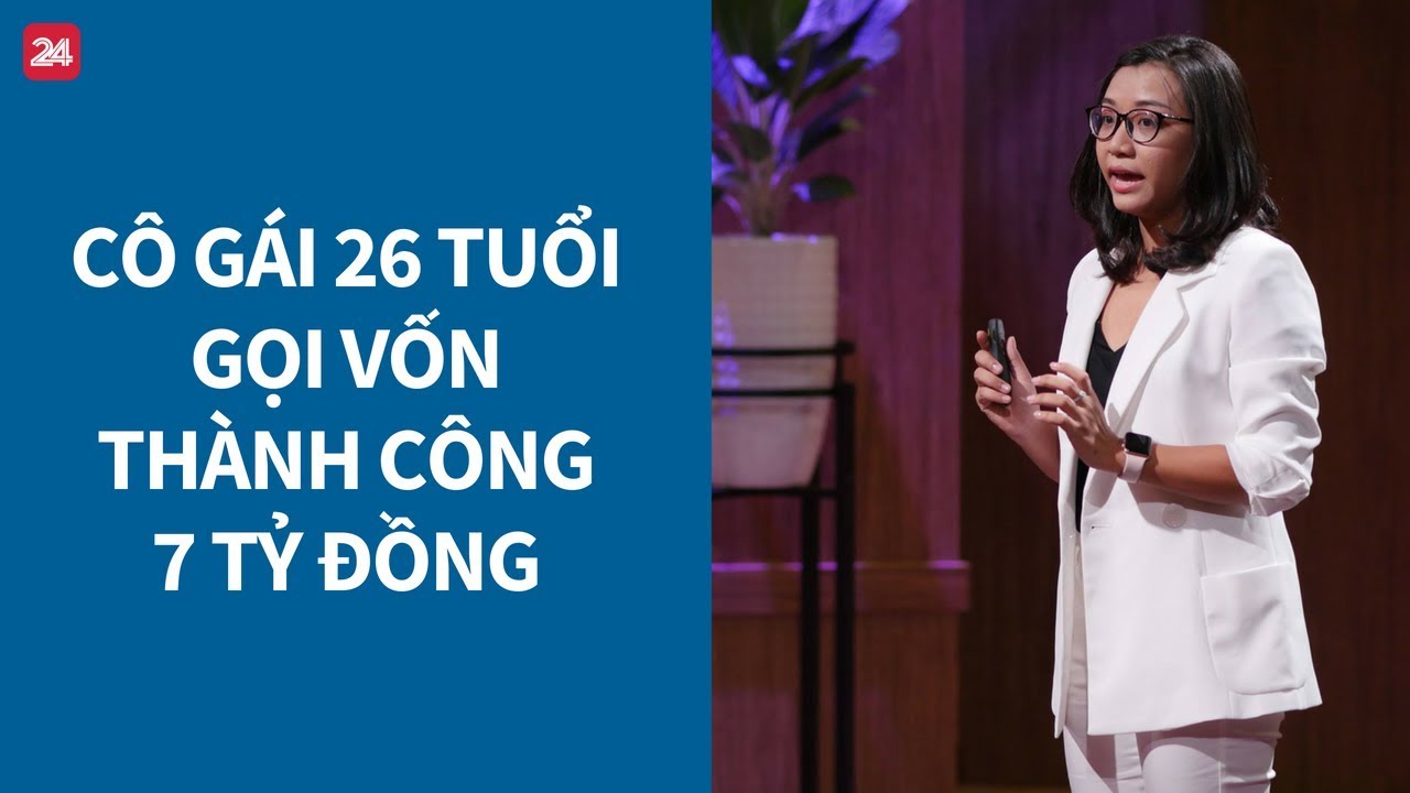 Shark Tank Việt Nam tập 1: Cô gái 26 tuổi khiến cả 5 