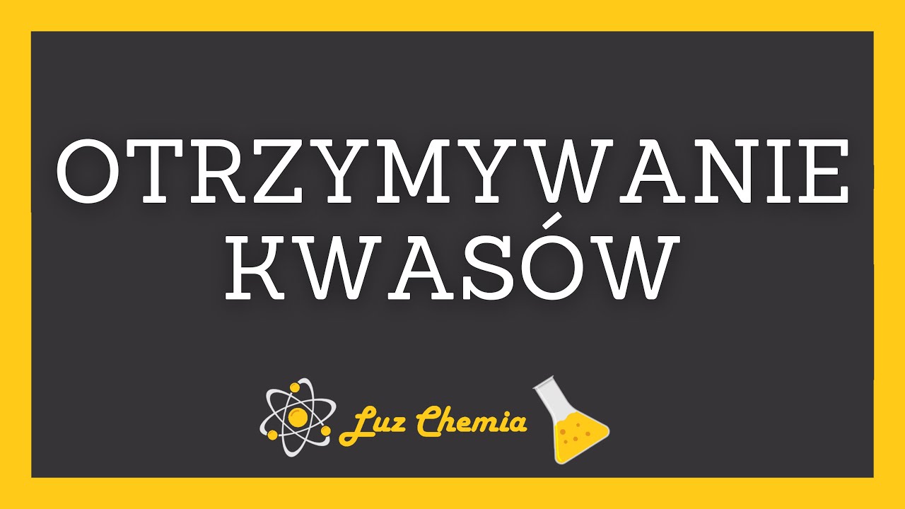 OTRZYMYWANIE KWASÓW | szkoła podstawowa, klasa 8