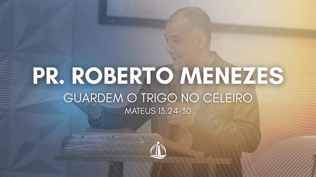 Pr. Roberto Menezes - Guardem o Trigo no Celeiro (04 de Janeiro de 2026)