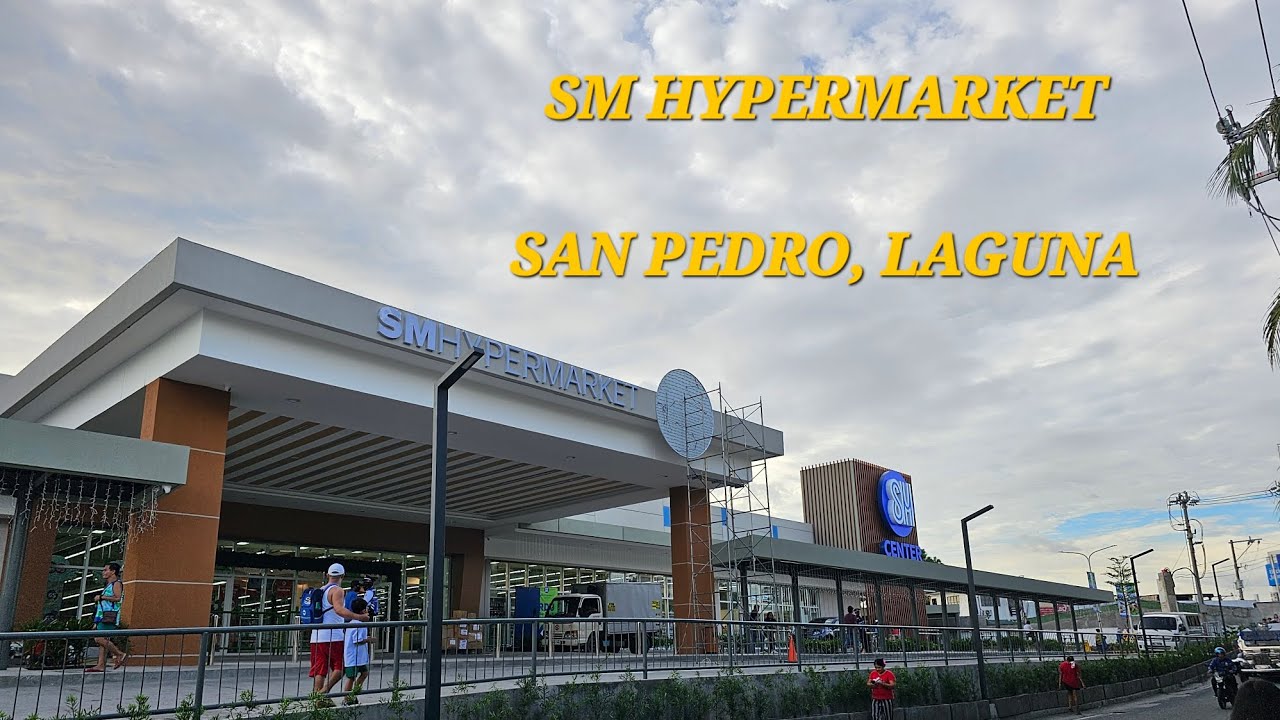 The New SM Hypermarket in San Pedro Laguna