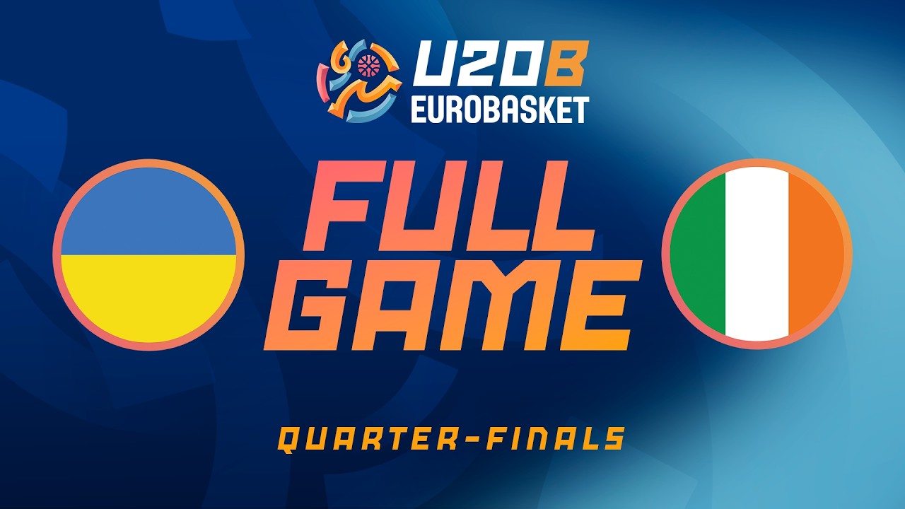 Quarter-Finals | Ukraine v Ireland | Full Basketball Game | FIBA U20 EuroBasket 2026 Division B