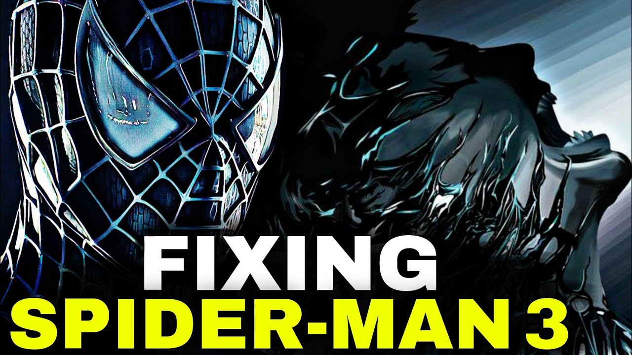 Fixing Spider-Man 3. HOW IT SHOULD HAVE ENDED?