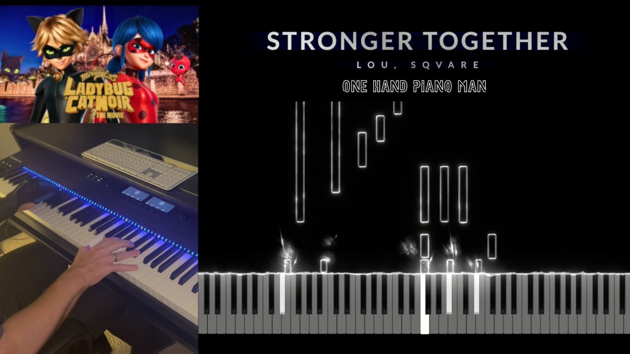 Stronger Together - (Piano - See Music) Miraculous: Ladybug & Cat Noir 