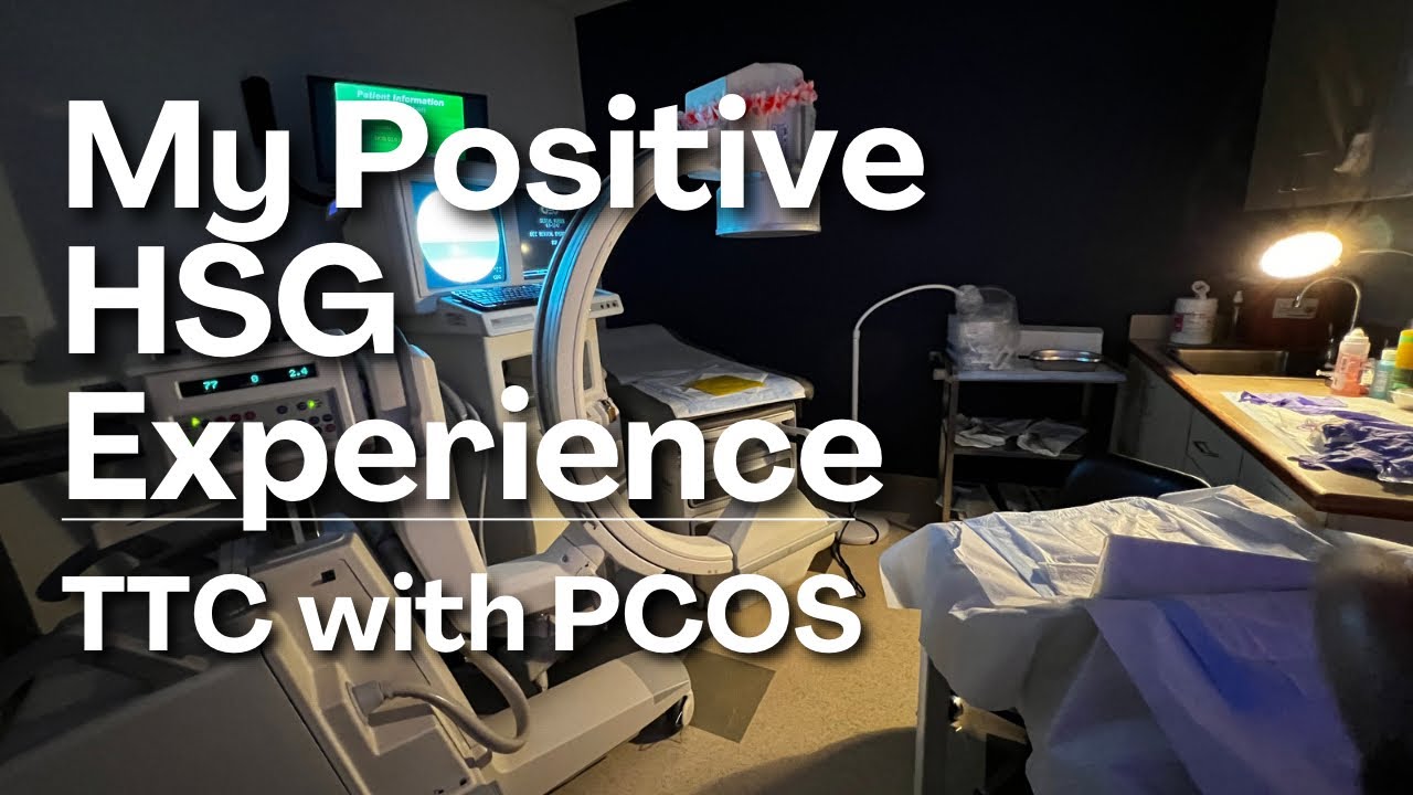 POSITIVE HSG EXPERIENCE | TTC WITH PCOS