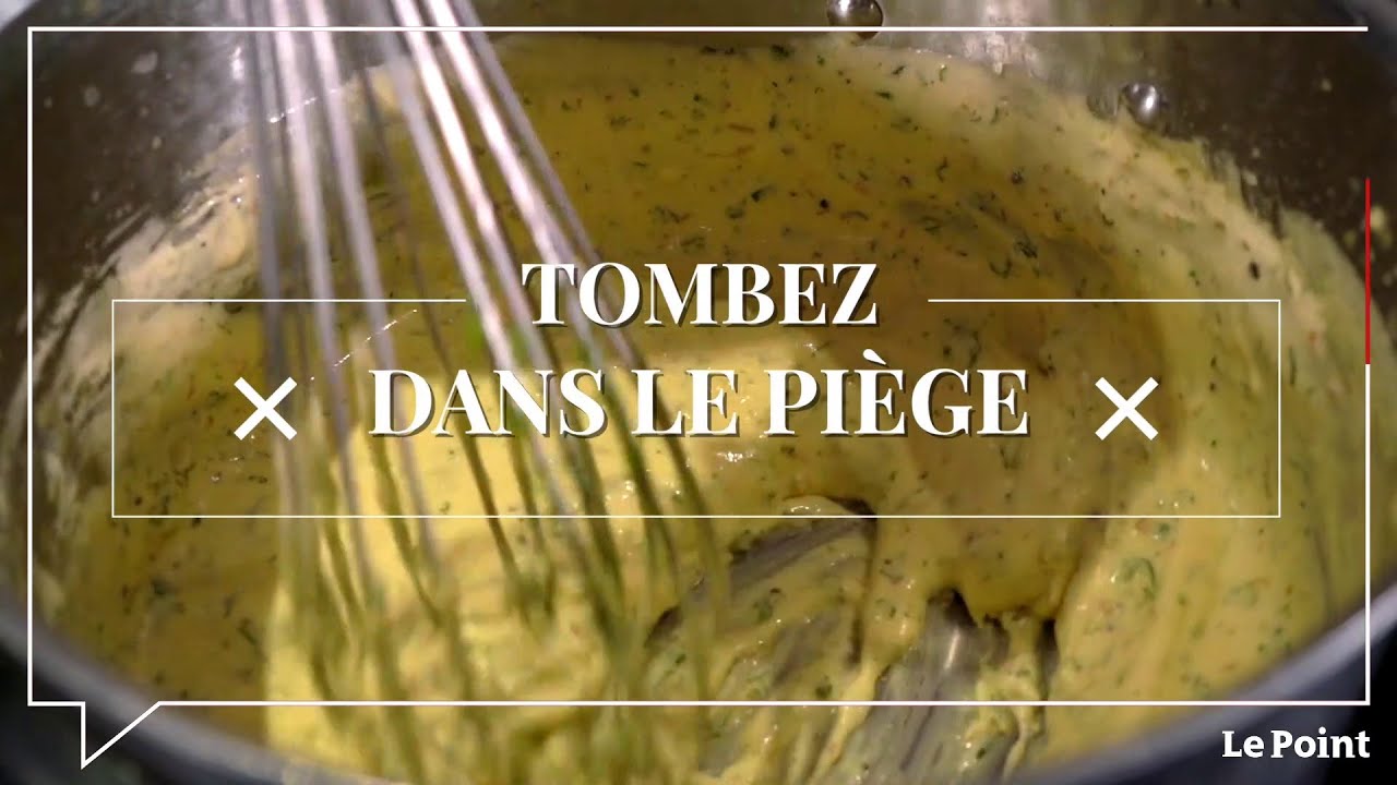 Tombez dans le Pi&egrave;ge #173 : la sauce b&eacute;arnaise
