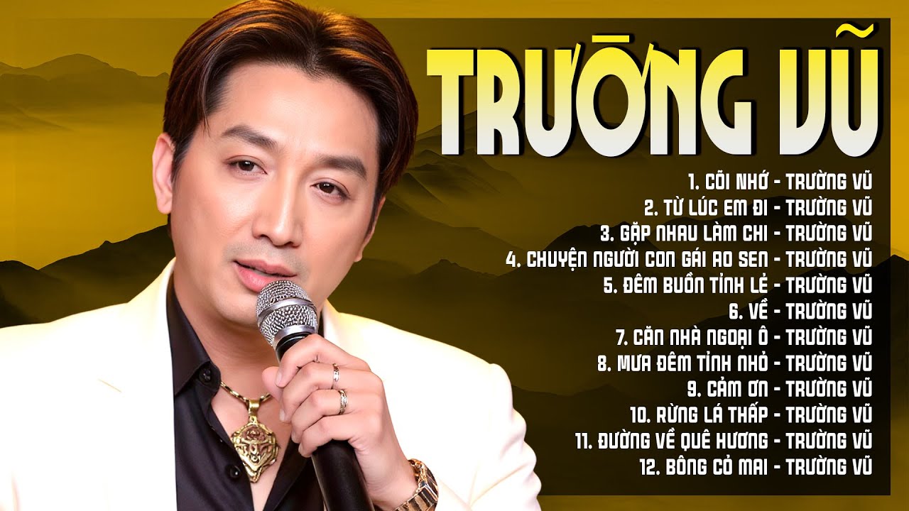 12 bài nhạc xưa Trường Vũ càng nghe càng cuốn - Nhạc xưa hải ngoại ít người được nghe | Cõi Nhớ