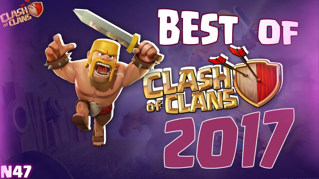BEST OF 2017 | Clash of Clans | ClashWorld N47