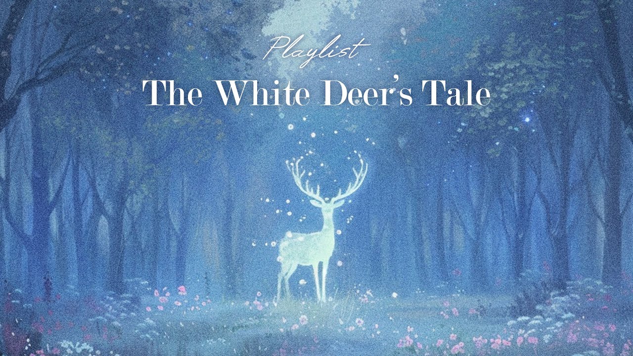 The White Deer’s Tale 🦌 | Ethereal Fantasy Music for Sleep & Relaxation