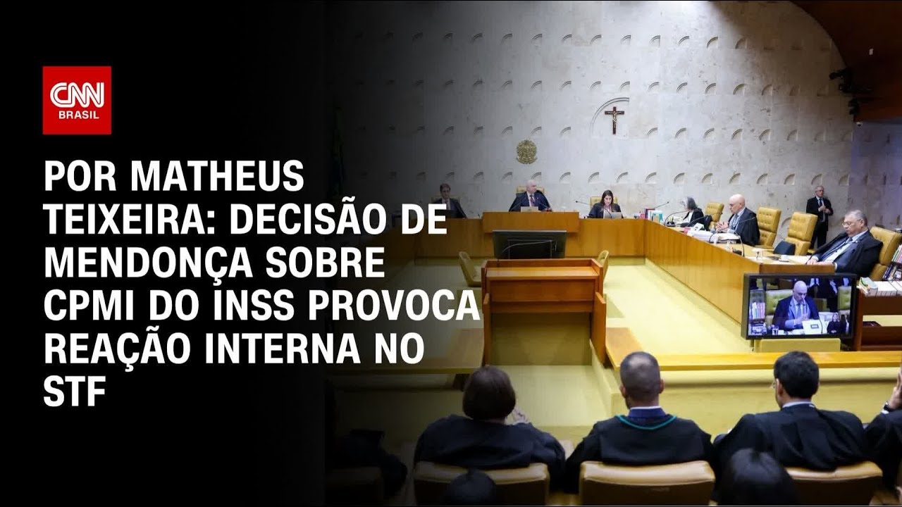 An&aacute;lise: Decis&atilde;o de Mendon&ccedil;a sobre CPMI do INSS provoca rea&ccedil;&atilde;o interna no STF | BASTIDORES CNN