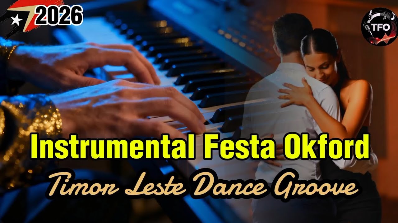 🇹🇱 INSTRUMENTAL FESTA OKFORD – Timor-Leste Dance Grooves | 2025 (TFO)