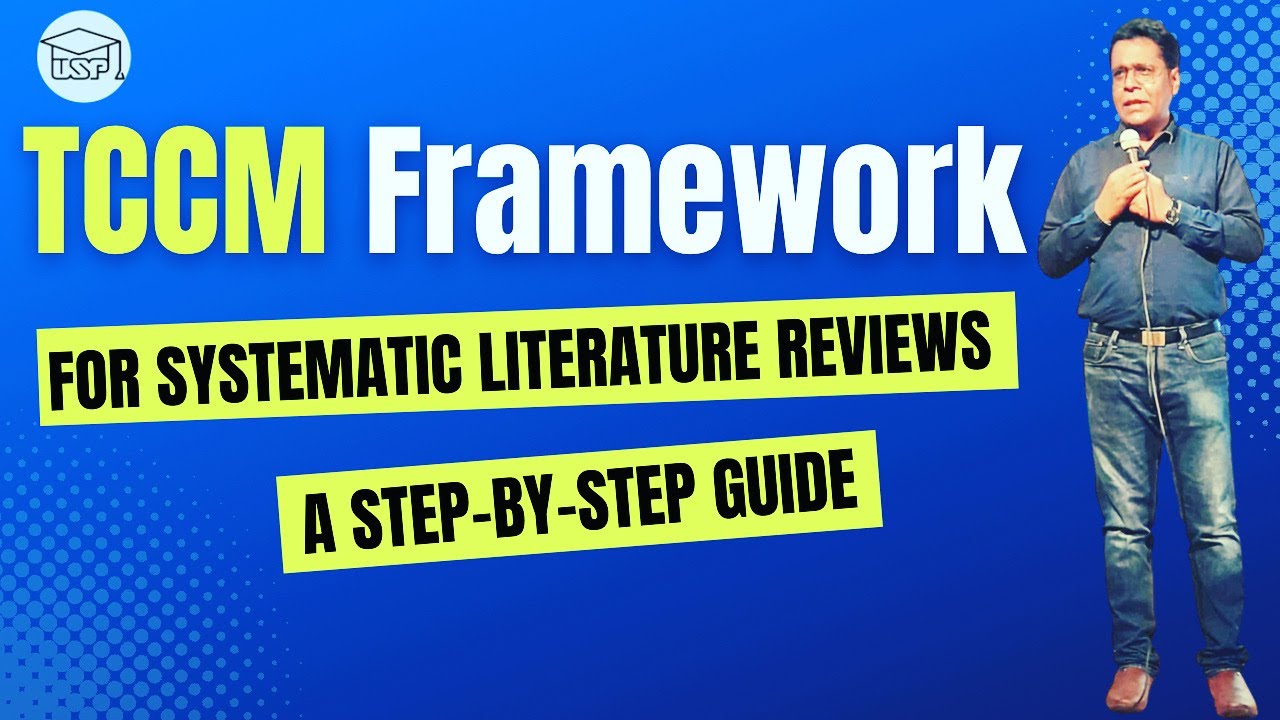 TCCM Framework for Systematic Literature Reviews: A step-by-step guide