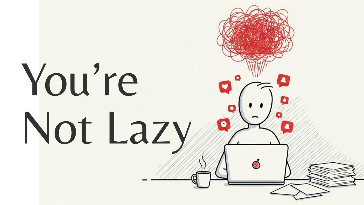 You’re Not Unmotivated. You’re Overstimulated