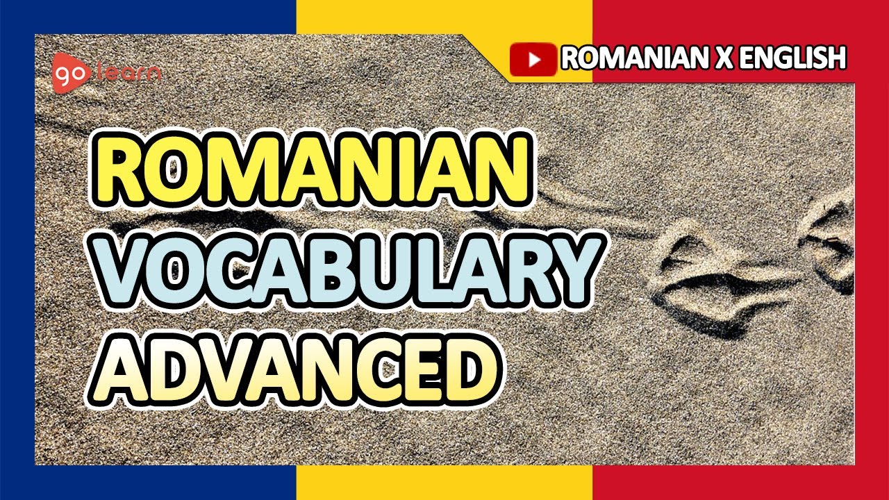 Learn Romanian |Part 15: Romanian Vocabulary Advanced | Golearn